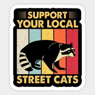 Vintage Retro Raccoon Lover Support Your Local Street Cats Sticker